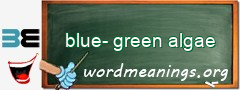 WordMeaning blackboard for blue-green algae